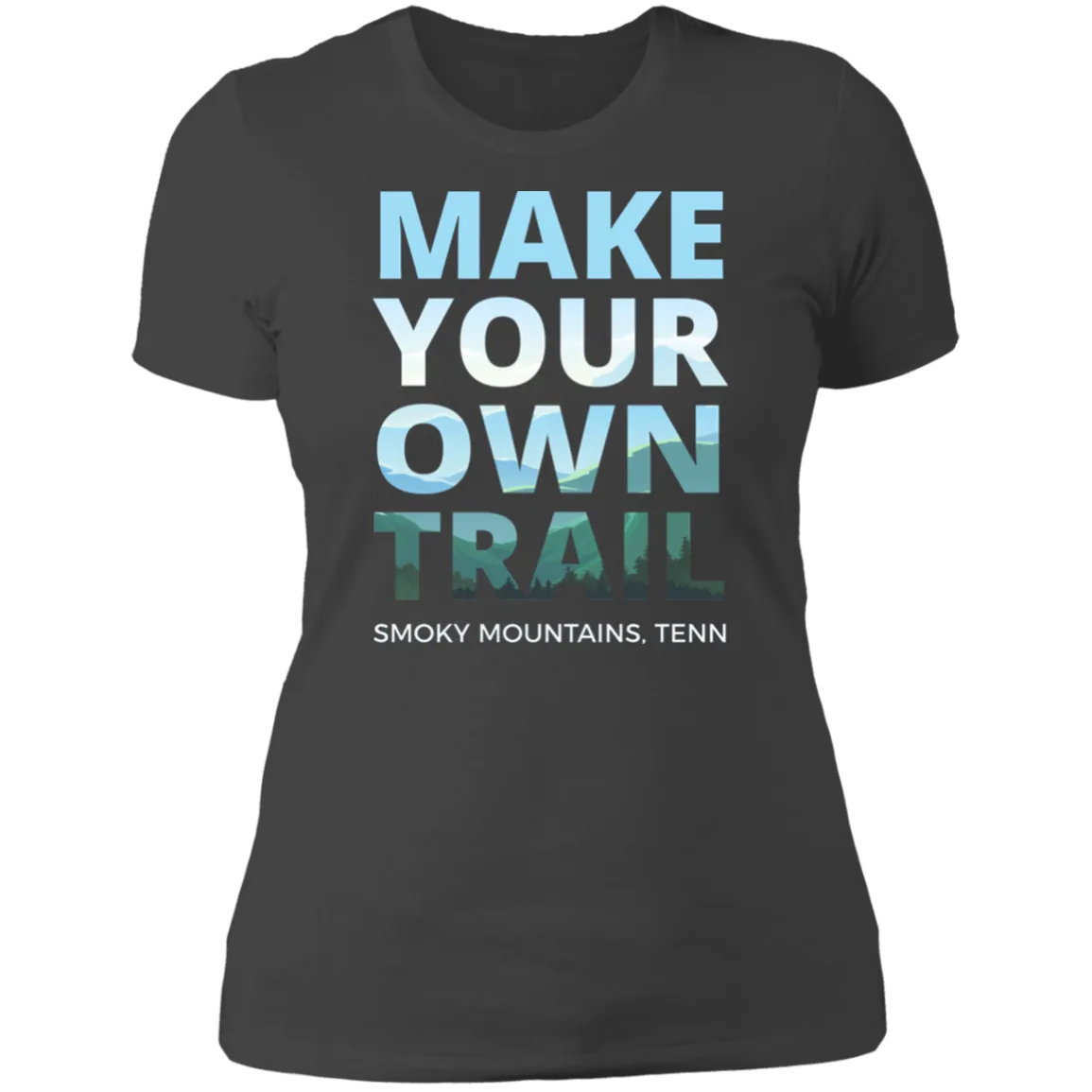 Make Your Own Trail - Women's Tee